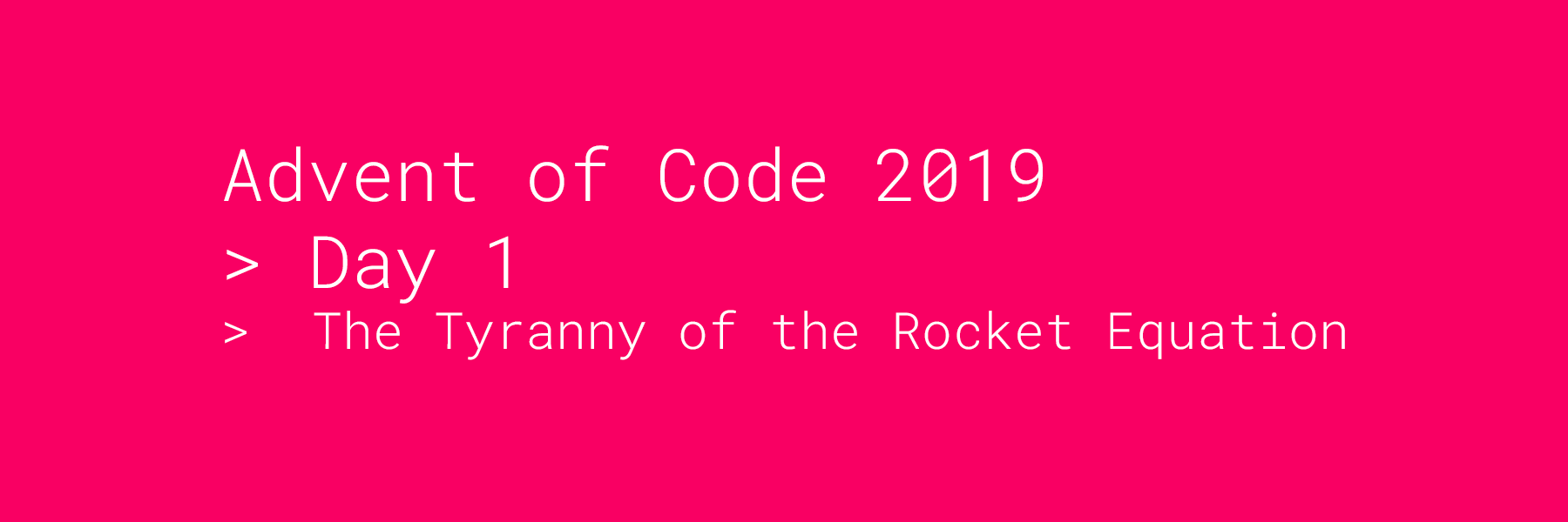 Day 1: The Tyranny of the Rocket Equation